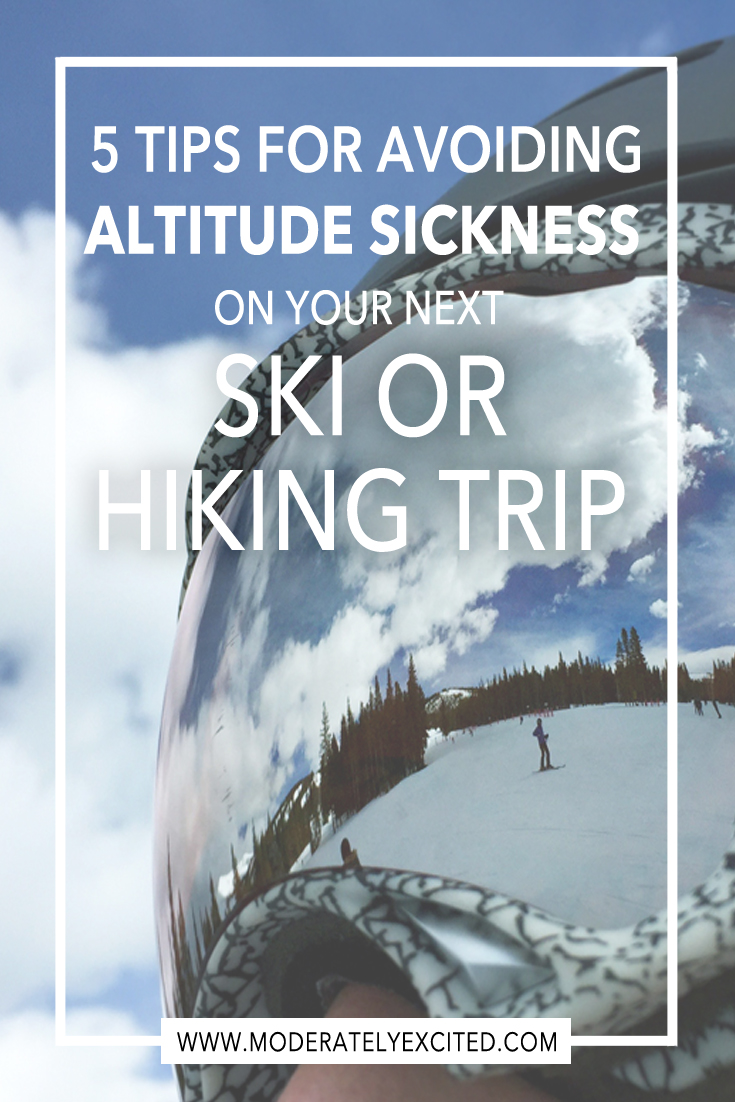 5 Tips for Avoiding Altitude Sickness on Your Next Ski or Hiking Trip